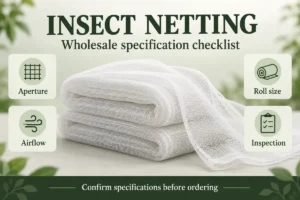 AI-generated insect netting wholesale checklist: aperture, airflow, roll size and inspection